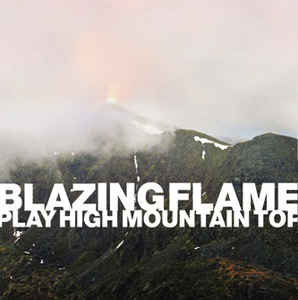 BLAZING FLAME - Play High Mountain Top cover 