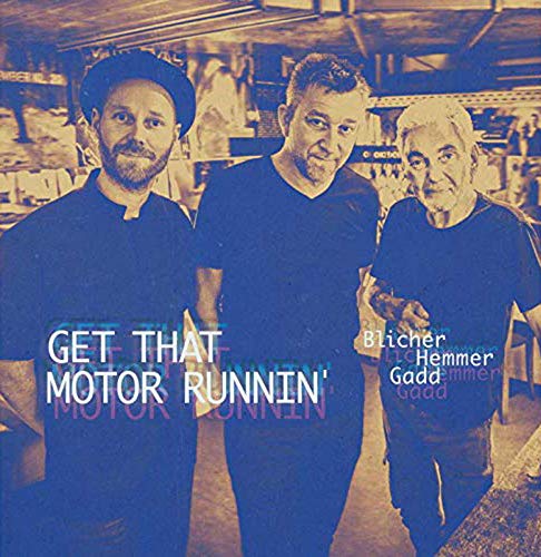 BLICHER HEMMER GADD - Get That Motor Runnin' cover 