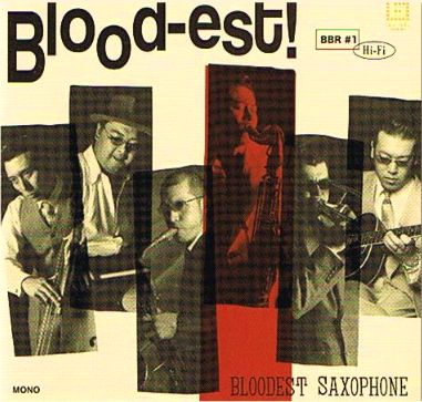 BLOODEST SAXOPHONE - Blood-est! cover 