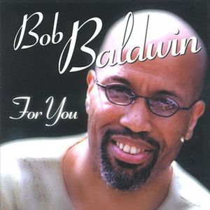 BOB BALDWIN - For You cover 