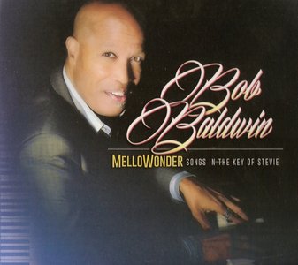 BOB BALDWIN - MelloWonder/Songs In The Key Of Stevie cover 