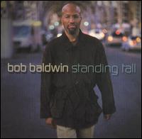 BOB BALDWIN - Standing Tall cover 