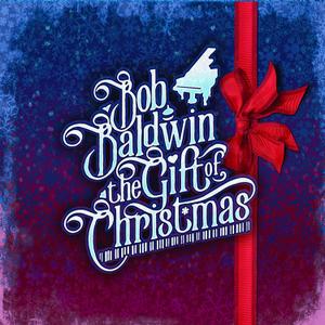 BOB BALDWIN - The Gift of Christmas cover 