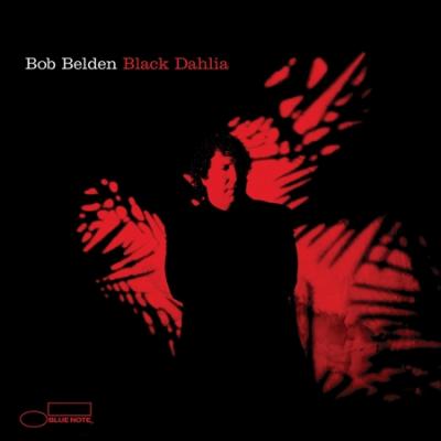 BOB BELDEN - Black Dahlia cover 