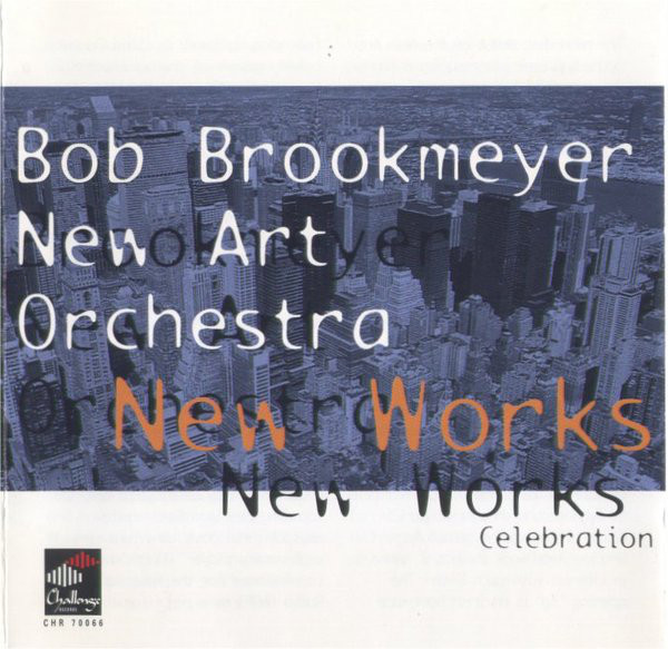 BOB BROOKMEYER - New works Celebration cover 