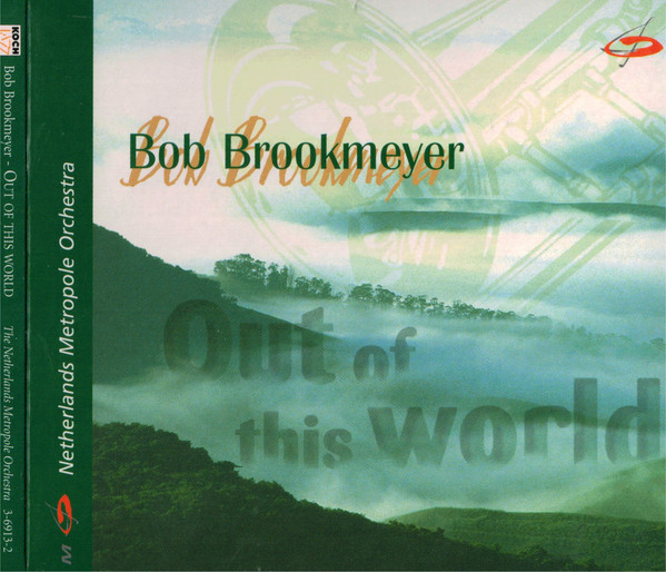 BOB BROOKMEYER - Bob Brookmeyer / Netherlands Metropole Orchestra : Out Of This World cover 