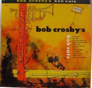 BOB CROSBY - Bob Crosby's Bob Cats cover 