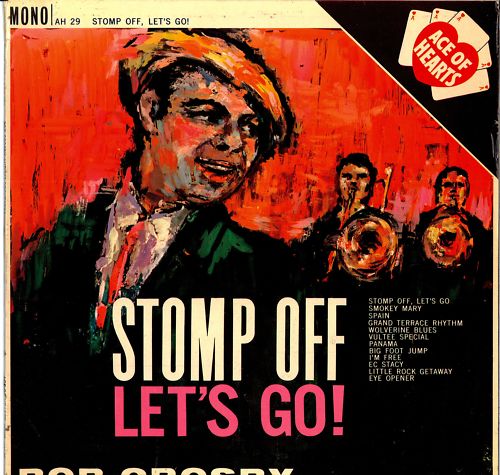 BOB CROSBY - Stomp Off, Let's Go! cover 
