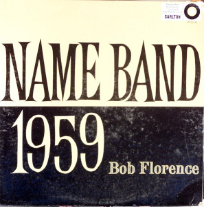 BOB FLORENCE - Name Band: 1959 cover 