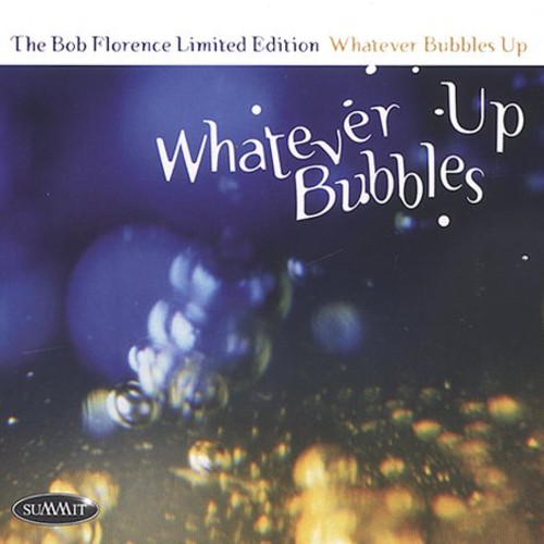 BOB FLORENCE - Whatever Bubbles Up cover 