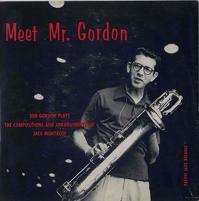 BOB GORDON (SAXOPHONE) - Meet Mr. Gordon cover 