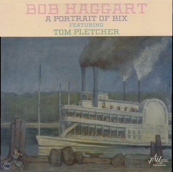 BOB HAGGART - A Portrait Of Bix cover 