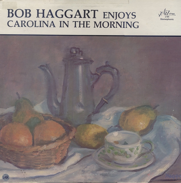 BOB HAGGART - Enjoys Carolina In The Morning cover 