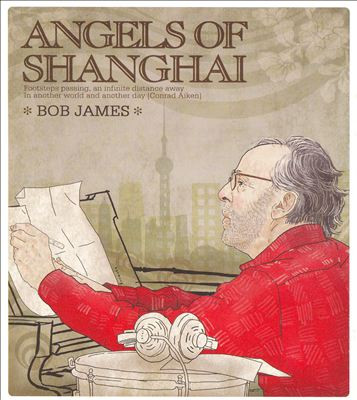 BOB JAMES - Angels of Shanghai cover 