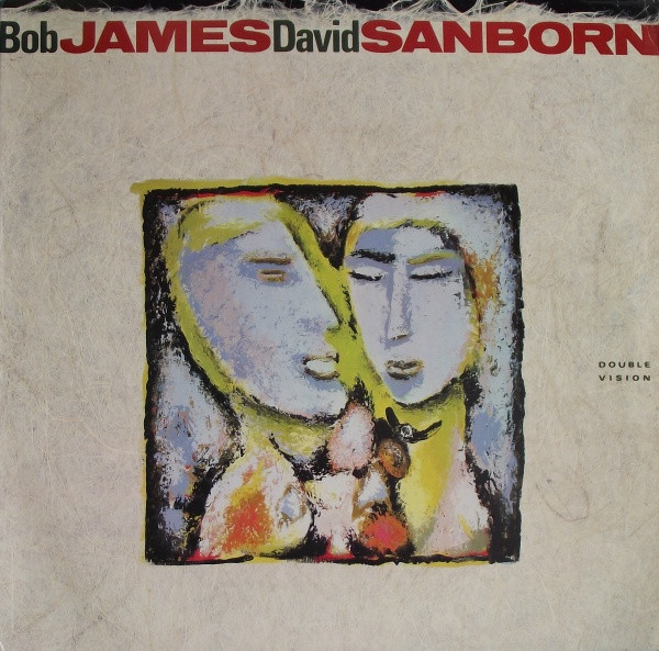 BOB JAMES - Bob James & David Sanborn : Double Vision cover 