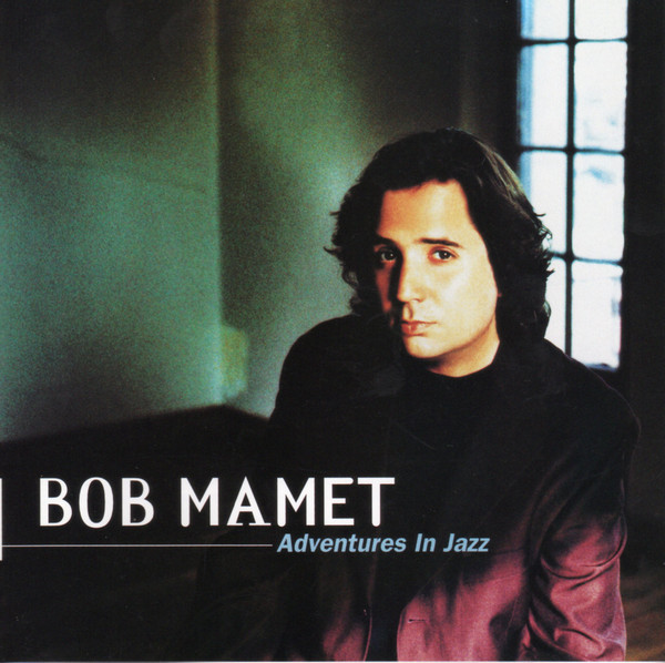 BOB MAMET - Adventures in Jazz cover 