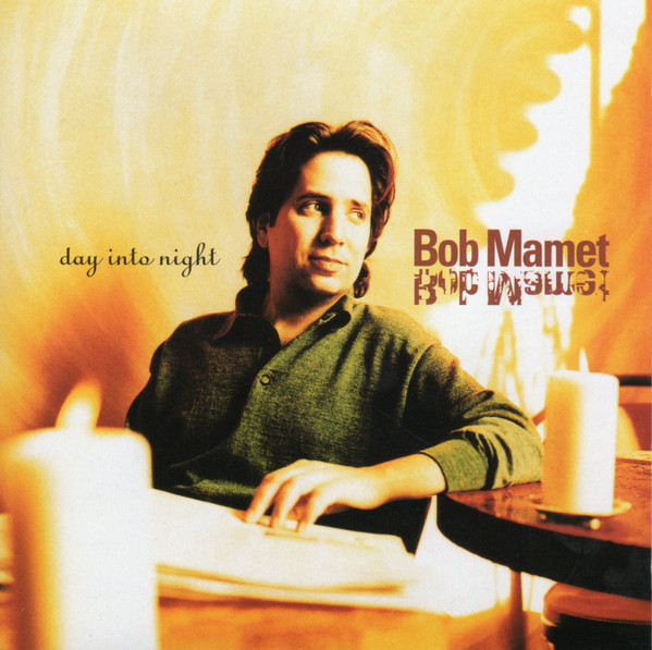 BOB MAMET - Day Into Night cover 