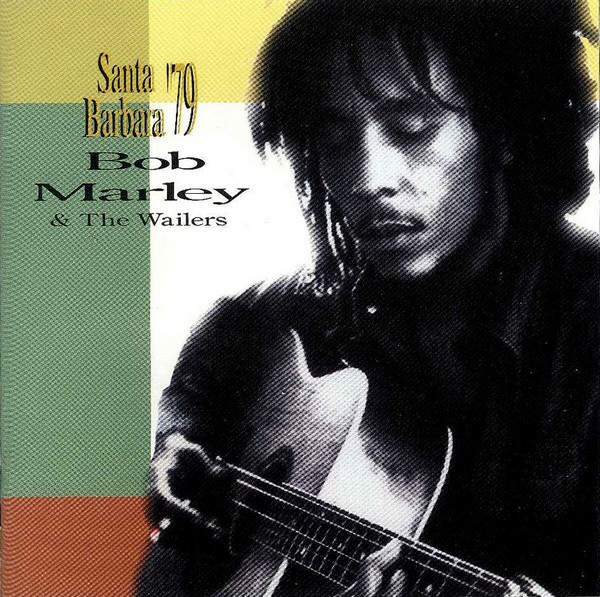 BOB MARLEY - Bob Marley & The Wailers : Santa Barbara '79 cover 