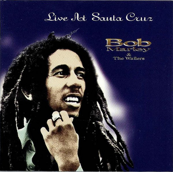 BOB MARLEY - Bob Marley & The Wailers ‎: Live At Santa Cruz cover 