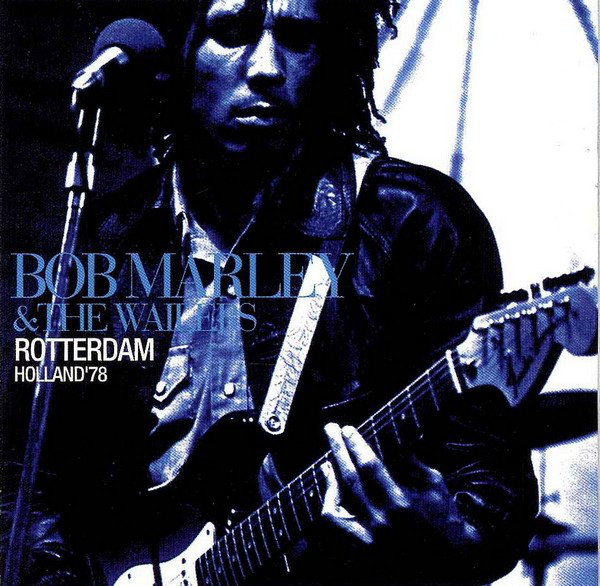 BOB MARLEY - Bob Marley & The Wailers ‎: Rotterdam Holland '78 cover 
