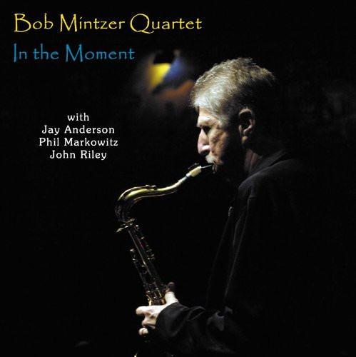 BOB MINTZER - In The Moment cover 