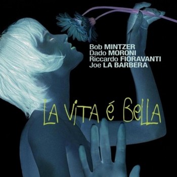 BOB MINTZER - La Vita é Bella cover 