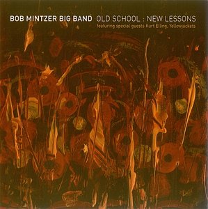 BOB MINTZER - Old School: New Lessons cover 