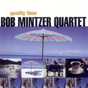 BOB MINTZER - Quality Time cover 