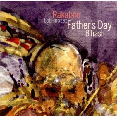 RA KALAM BOB MOSES - Fathers Day B'hash cover 