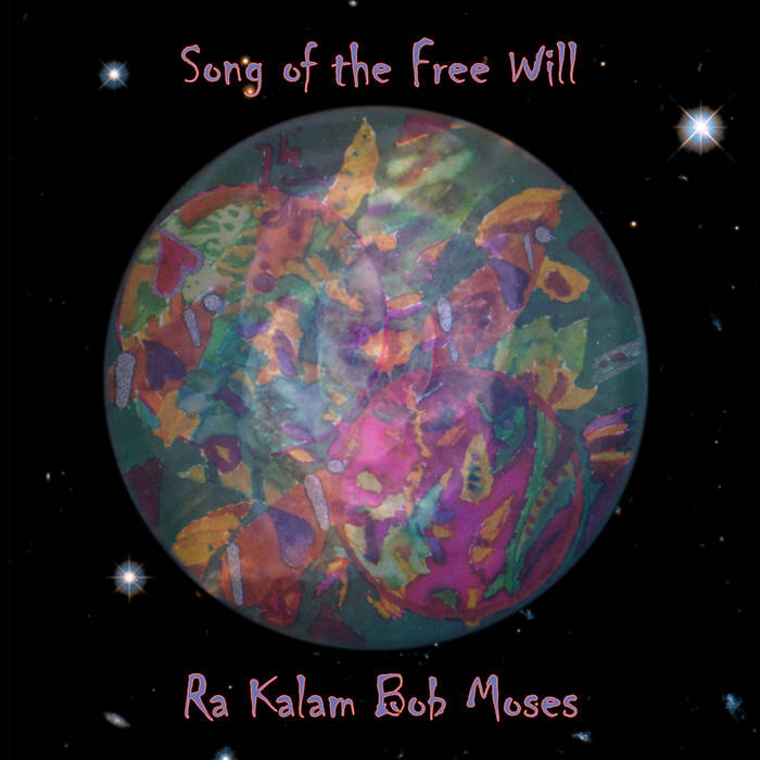 RA KALAM BOB MOSES - Rakalam Bob Moses : Song of the Free Will cover 
