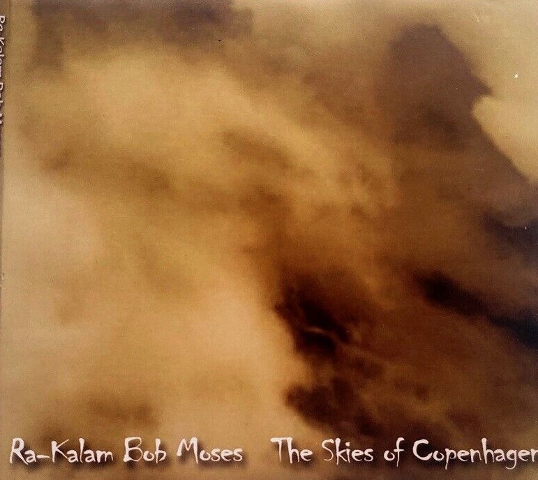 RA KALAM BOB MOSES - The Skies of Copenhagen cover 