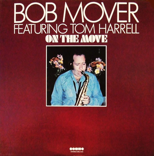 BOB MOVER - Bob Mover Featuring Tom Harrell ‎: On The Move cover 
