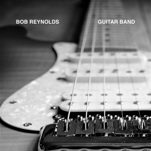 BOB REYNOLDS - Guitar Band cover 