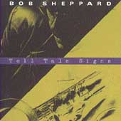 BOB SHEPPARD - Tell Tale Signs cover 