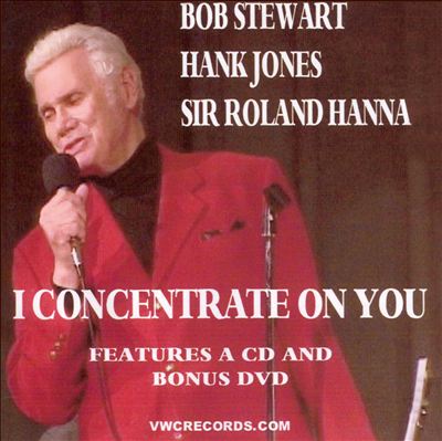 BOB STEWART (VOCALS) - I Concentrate on You cover 