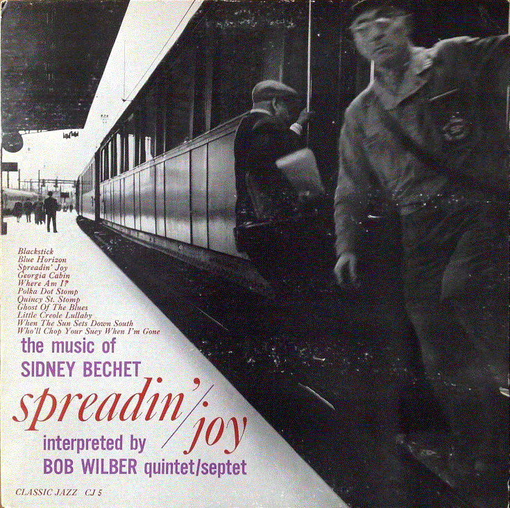 BOB WILBER - Spreadin' Joy (The Music Of Sidney Bechet) cover 