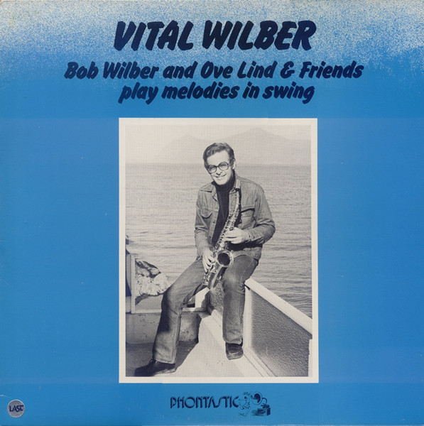 BOB WILBER - Vital Wilber (Bob Wilber And Ove Lind & Friends Play Melodies In Swing) cover 