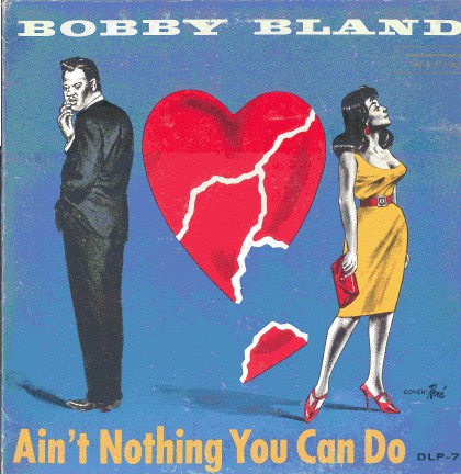 BOBBY BLUE BLAND - Ain't Nothing You Can Do cover 