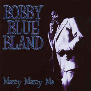 BOBBY BLUE BLAND - Mercy Mercy Me cover 