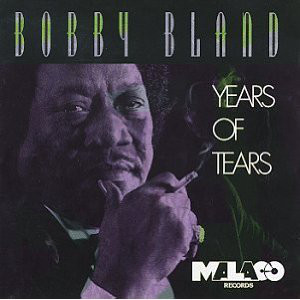 BOBBY BLUE BLAND - Years Of Tears cover 