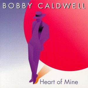 BOBBY CALDWELL - Heart of Mine cover 