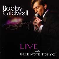 BOBBY CALDWELL - Live at the Blue Note Tokyo cover 
