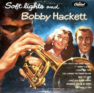 BOBBY HACKETT - Soft Lights And Bobby Hackett cover 
