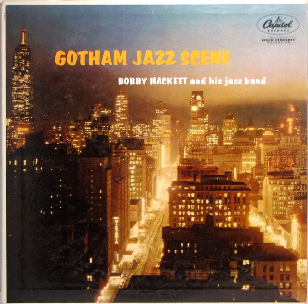 BOBBY HACKETT - Bobby Hackett And His Jazz Band : Gotham Jazz Scene cover 