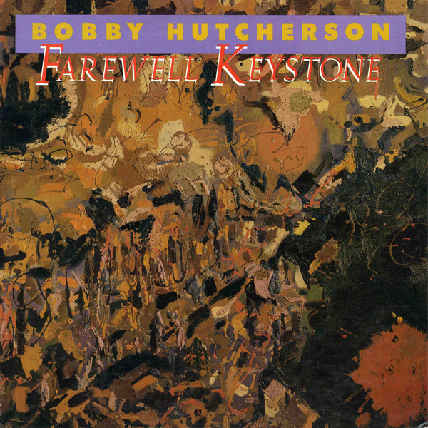 BOBBY HUTCHERSON - Farewell Keystone cover 