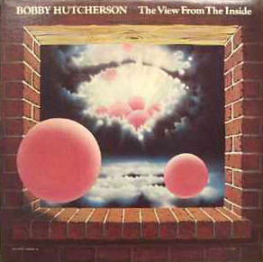 BOBBY HUTCHERSON - The View From The Inside cover 