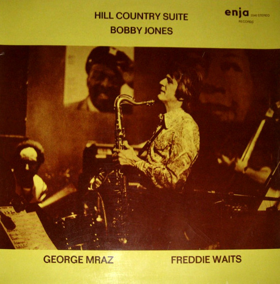 BOBBY JONES - Bobby Jones / George Mraz / Freddie Waits ‎: Hill Country Suite cover 