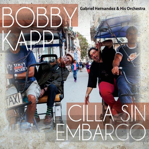 BOBBY KAPP - Cilla Sin Embargo cover 