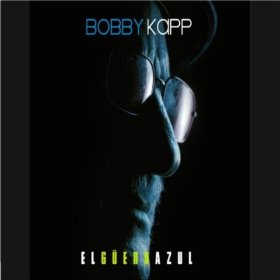 BOBBY KAPP - El Guero Azul cover 