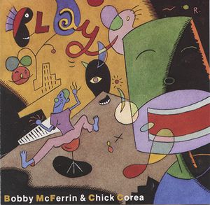 BOBBY MCFERRIN - Bobby McFerrin & Chick Corea ‎: Play cover 
